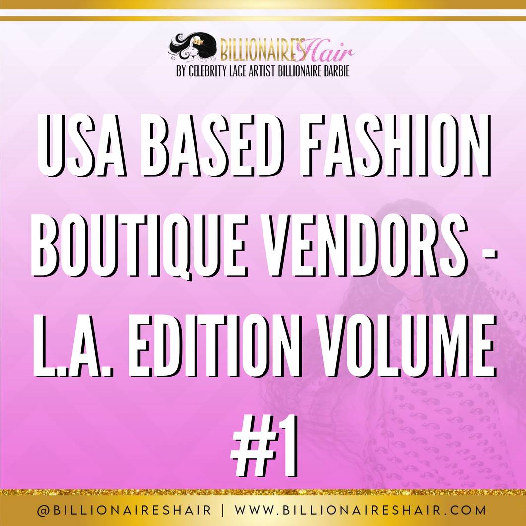 USA Based Fashion Boutique Vendors L.A. Edition Vol .1!!